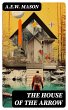 The House of the Arrow (eBook, ePUB) - Bild 1