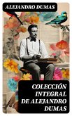 Colección integral de Alejandro Dumas (eBook, ePUB)
