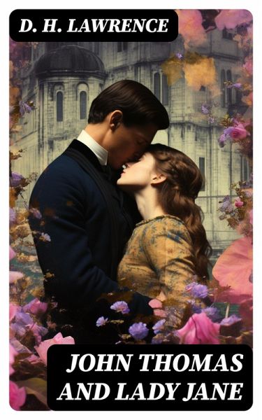 John Thomas and Lady Jane (eBook, ePUB)