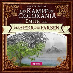Der Kampf um Colorania: Emith und der Herr der Farben (MP3-Download) - Sorge, Anette