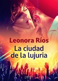 La ciudad de la lujuria (eBook, ePUB)