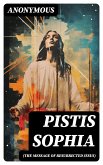 Pistis Sophia (The Message of Resurrected Jesus) (eBook, ePUB)