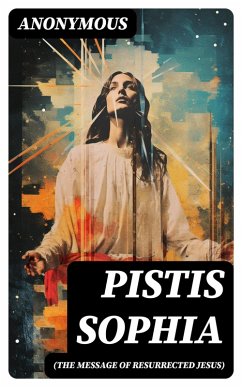 Cover Pistis Sophia (The Message of Resurrected Jesus) (eBook, ePUB)