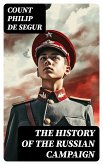 The History of the Russian Campaign (eBook, ePUB)