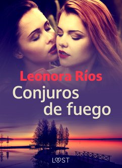 Conjuros de fuego (eBook, ePUB) - Ríos, Leonora