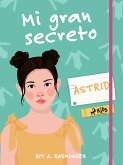 Mi gran secreto: Astrid (eBook, ePUB)