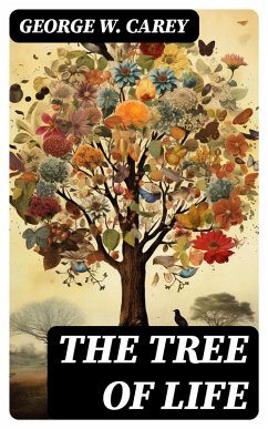 The Tree of Life (eBook, ePUB) - Carey, George W.