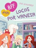 BFF - Locos por Vanesa (eBook, ePUB) BFF - Locos por Vanesa (eBook, ePUB)