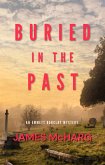 Buried in the Past (Emmett Barclay Mystery Series, #2) (eBook, ePUB) Buried in the Past (Emmett Barclay Mystery Series, #2) (eBook, ePUB)