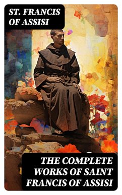 Cover The Complete Works of Saint Francis of Assisi (eBook, ePUB)