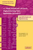 4599_»… dann nutzen wir sie auch Digitalisierung first – Bedenken second«! (eBook, PDF)