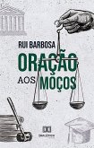 Oração aos Moços (eBook, ePUB)