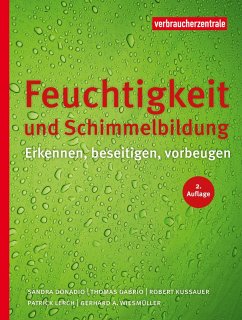 Feuchtigkeit und Schimmelbildung (eBook, ePUB) - Donadio, Sandra; Gabrio, Thomas; Kussauer, Robert; Lerch, Patrick; Wiesmüller, Gerd A.