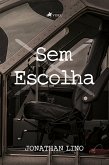 Sem Escolha (eBook, ePUB)