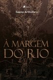 À Margem Do Rio (eBook, ePUB)