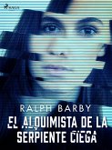 El Alquimista de la serpiente ciega - Dramatizado (eBook, ePUB)