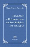 Liberdade e Determinismo na Arte Trágica em Schelling (eBook, ePUB)