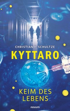 Kyttaro – Keim des Lebens (eBook, ePUB) - Schultze, Christian F.