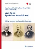 Louis Appia. Apostel der Menschlichkeit / Louis Appia. Missionnaire de l'humanitaire (eBook, PDF)