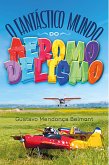 O Fantástico Mundo Do Aeromodelismo (eBook, ePUB)