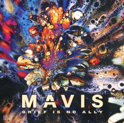 Grief Is No Ally (Cd-Digisleeve) - Mavis