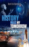 History Rules My Tomorrow (eBook, ePUB)