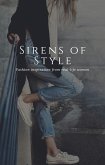 Sirens of Style: Fashion Inspiration from Real-Life Women. (eBook, ePUB)