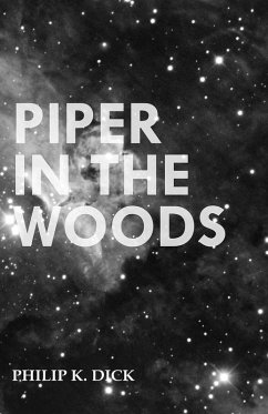 Piper in the Woods (eBook, ePUB) - Dick, Philip K.