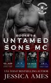 Untamed Sons MC: Books 1-4 (Untamed Sons MC Collection, #1) (eBook, ePUB) Untamed Sons MC: Books 1-4 (Untamed Sons MC Collection, #1) (eBook, ePUB)