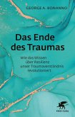 Das Ende des Traumas (eBook, ePUB)
