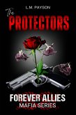 The Protectors (Forever Allies Mafia Series, #1) (eBook, ePUB)
