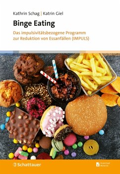 Binge Eating (eBook, ePUB) - Schag, Kathrin; Giel, Katrin
