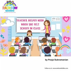 Teacher Helped Moon When She Felt Scared in Class (eBook, ePUB) - Subramanian, Pooja