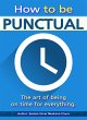 How to be punctual. The art of being on... - Bild 1