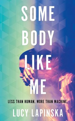 Some Body Like Me (eBook, ePUB) - Lapinska, Lucy Some Body Like Me (eBook, ePUB) - Lapinska, Lucy