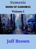 Nemesis: Reign of Darkness Volume I (eBook, ePUB)