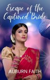 Escape of the Captured Bride (eBook, ePUB)