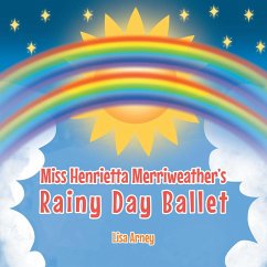 Miss Henrietta Merriweather's Rainy Day Ballet (eBook, ePUB)