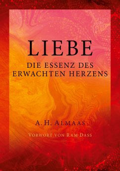 Liebe - Die Essenz des erwachten Herzens (eBook, ePUB)