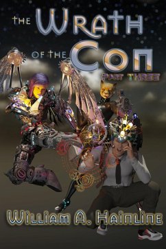 The Wrath of the Con: Part Three (eBook, ePUB) - Hainline, William A.