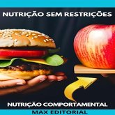 Nutrição sem Restrições (eBook, ePUB) Nutrição sem Restrições (eBook, ePUB)