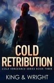 Cold Retribution (Cold Vengeance, #3) (eBook, ePUB) Cold Retribution (Cold Vengeance, #3) (eBook, ePUB)