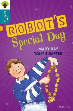 Oxford Reading Tree All Stars: Oxford Level 9 Robot's Special Day - Ray; Sumpter; Sage