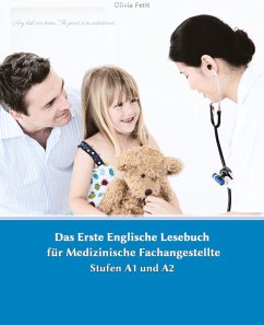 Lerne medizinische Terminologie mit dem Ersten Englischen Lesebuch für Medizinische Fachangestellte - Petit, Olivia