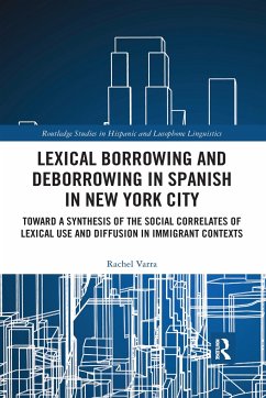 Lexical borrowing and deborrowing in Spanish in New York City - Varra, Rachel