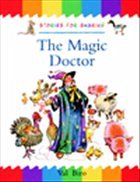 Traditional Tales - Stories for Sharing: The Magic Doctor - Biro, Val