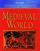 The Oxford Children's History of the World: Volume 2: The Medieval World