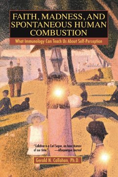 Faith, Madness, and Spontaneous Human Combustion - Callahan, Gerald N.