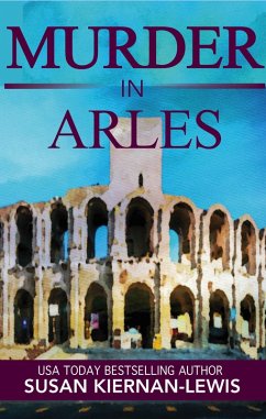 Murder in Arles (The Maggie Newberry Mysteries, #13) (eBook, ePUB) - Kiernan-Lewis, Susan