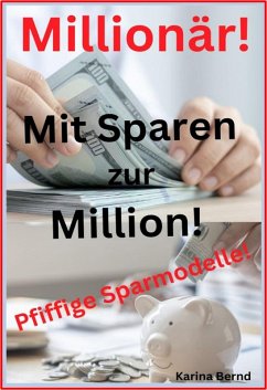 Mit Sparen zur Million! (eBook, ePUB) - Bernd, Karina
